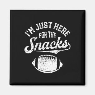 I'm Just Here For The Snacks Funny Fantasy Footbal Magnet