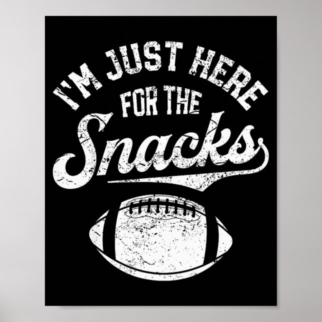 I'm Just Here For The Snacks Funny Fantasy Footbal Poster (Front)