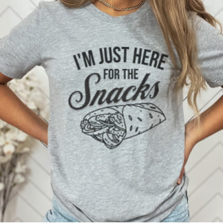 I'm Just Here for the Snacks Funny Party  T-Shirt