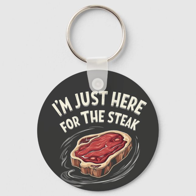 I'm Just Here for the Steak Beef Meat Lovers  Key Ring (Front)