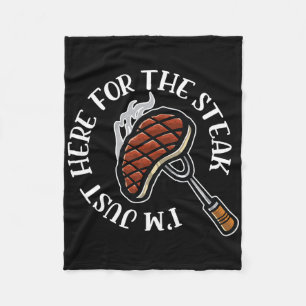 I'm Just Here For The Steak Funny Bbq Meat Lover Fleece Blanket