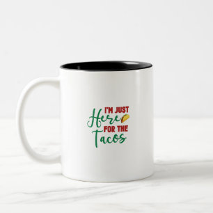 Im Just Here For The Tacos-Food-Foodie-Tacos Two-Tone Coffee Mug