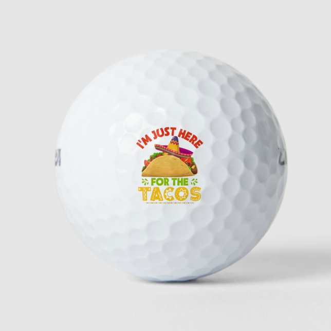 I'm Just Here For The Tacos Golf Balls (Front)