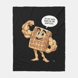 I'M JUST HERE FOR THE WAFFLES FLEECE BLANKET