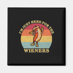 Im Just Here For The Weiners 4th Of July Funny Hot Magnet