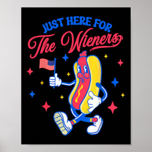 I'm Just Here For The Wieners 4th Of July Hot Dog  Poster
