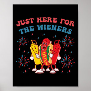 I'm Just Here For The Wieners Funny 4th Of July Bb Poster