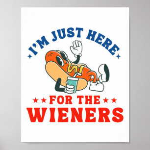 I'm Just Here For The Wieners Hot Dog Patriotic 4t Poster