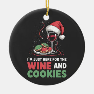 I'm Just Here for the Wine and Cookie Christmas Ceramic Ornament