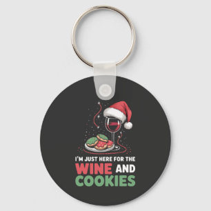 I'm Just Here for the Wine and Cookie Christmas Key Ring