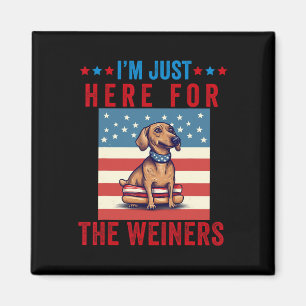 I'm Just Here For Weiners Funny 4th July Hot Dog S Magnet