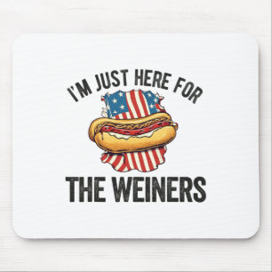 I'm Just Here For Weiners Funny 4th July Hot Dog S Mouse Pad
