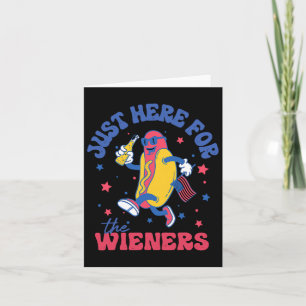 I'm Just Here For Wieners Shirt 4th Of July Hotdog Card
