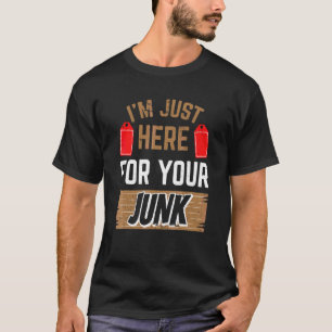 I'm Just Here For Your Junk Flea Market T-Shirt