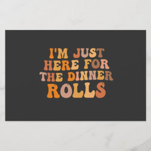 I'm Just Here Fot the Dinner Rolls Thanksgivin Stationery