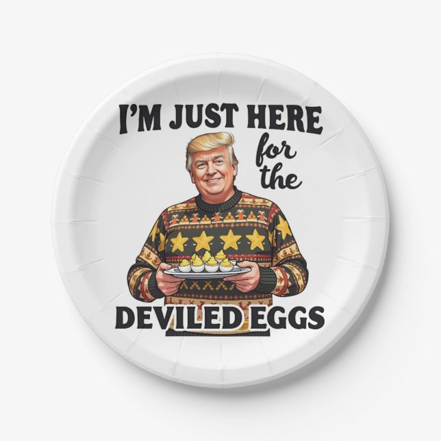 I'm Just Here Here for the Deviled Eggs Trump  Paper Plate (Front)