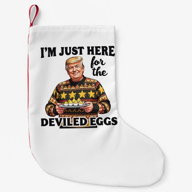 I'm Just Here Here for the Deviled Eggs Trump  Small Christmas Stocking (Front)