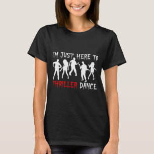 Im Just Here To Dance Funny Zombie Halloween Party T-Shirt