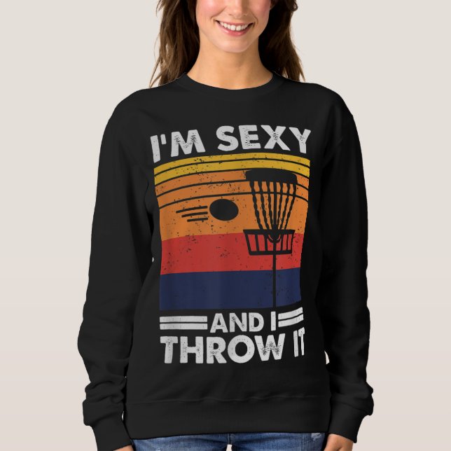 I'm Just Here To Hit Trees & Curse Funny Frisbee D Sweatshirt (Front)