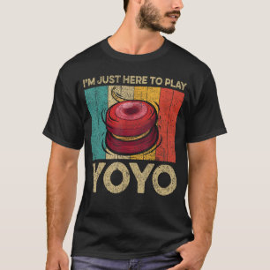 I'm Just Here To Play Yoyo Funny Vintage Yoyo T-Shirt