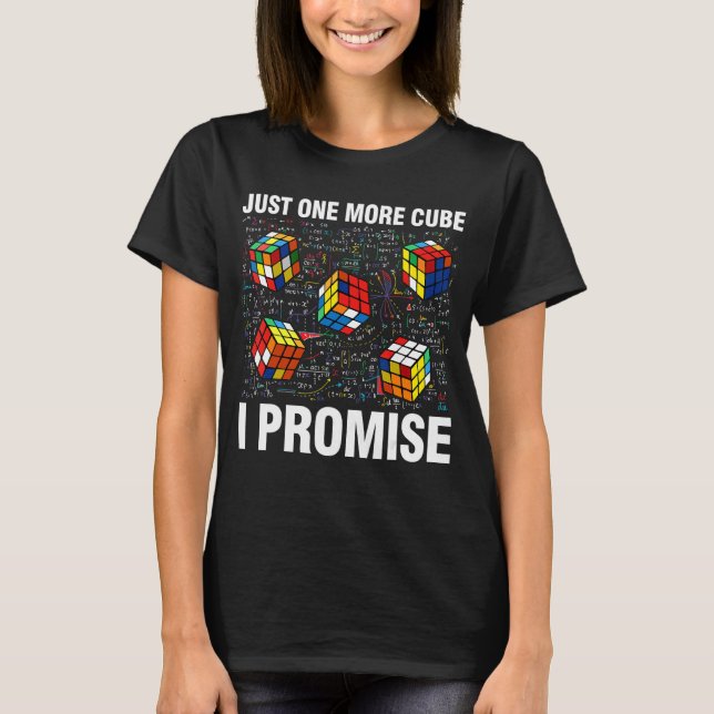 I'm Just Here To Solve Cubes   Math   Speed Cubing T-Shirt (Front)