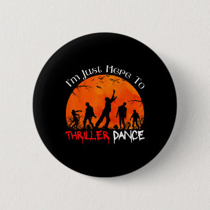 I'm Just Here To Thriller Dance Zombie Dancing Moo 6 Cm Round Badge