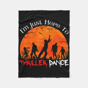 I'm Just Here To Thriller Dance Zombie Dancing Moo Fleece Blanket
