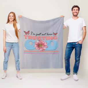 I'm Just Out Here Trusting God Blanket