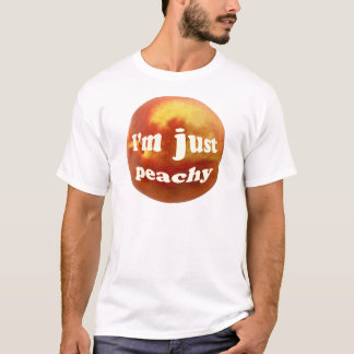 I'm just peachy T-Shirt