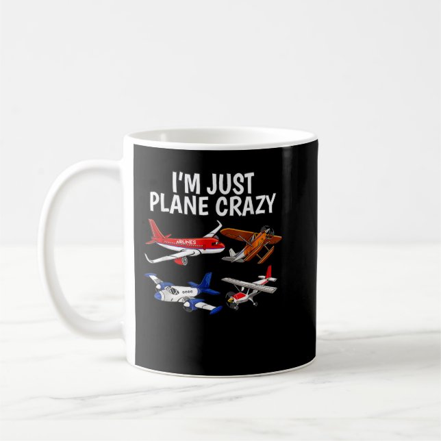 I'm Just Plane Crazy - Aviation Gifts for Aircraft Coffee Mug (Left)