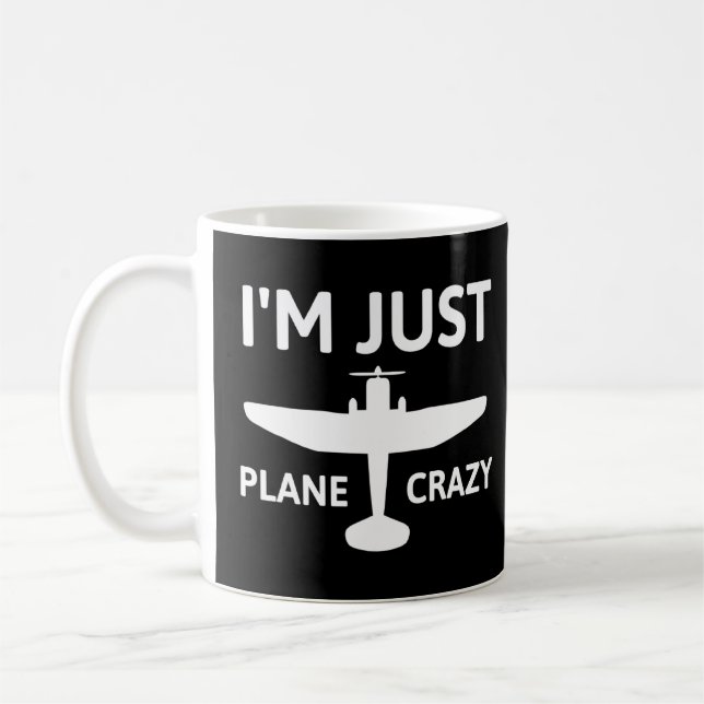 Im Just Plane Crazy- Aviation Humour Pilot  Coffee Mug (Left)