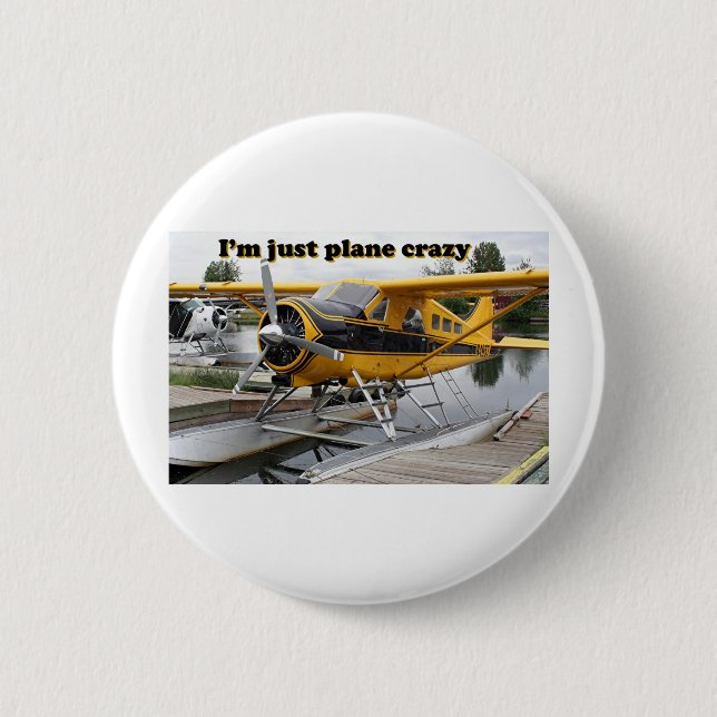 I'm just plane crazy: float plane 6 cm round badge (Front)