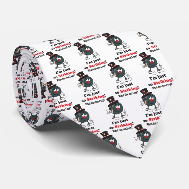 I'm just so Striking - Bowling Humour Tie (Rolled)