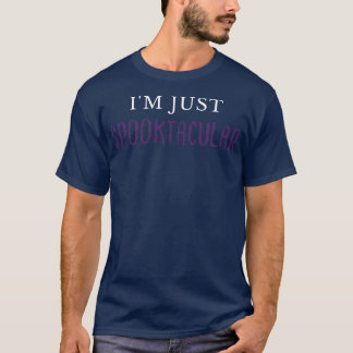 Im Just Spooktacular Funny Halloween Costume DIY 3 T-Shirt