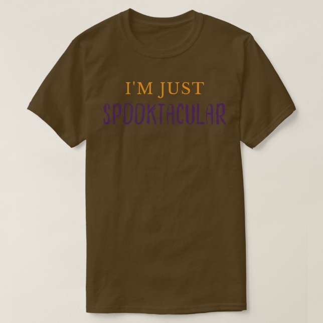 Im Just Spooktacular Funny Halloween Costume DIY 7 T-Shirt (Design Front)