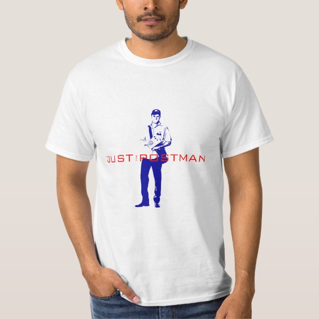 I'm Just the Postman T-Shirt (Front)