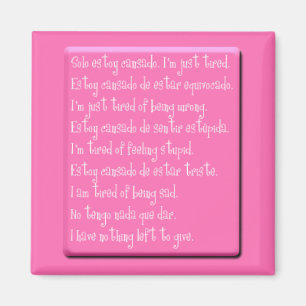 I'M JUST TIRED EMO QUOTES SPANISH ENGLISH POETRY M MAGNET