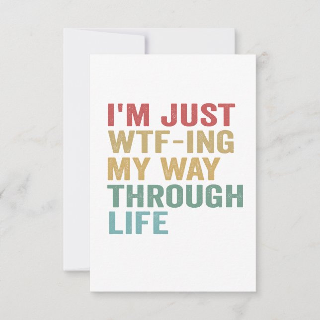 I'm Just WTF ing My Way Through Life Funny Gift Thank You Card (Front)