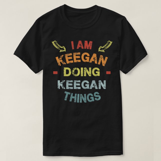 I'm Keegan Doing Keegan Things Cool Funny Christma T-Shirt (Design Front)