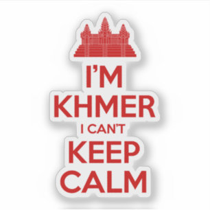 I'm Khmer I Can't Keep Calm