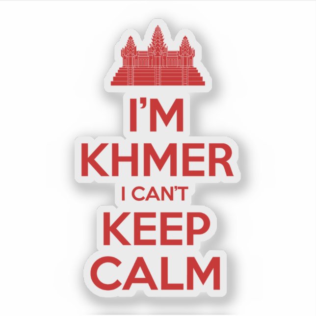 I'm Khmer I Can't Keep Calm (Front)