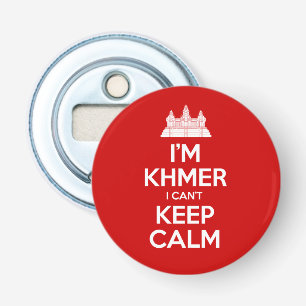 I'm Khmer I Can't Keep Calm Bottle Opener