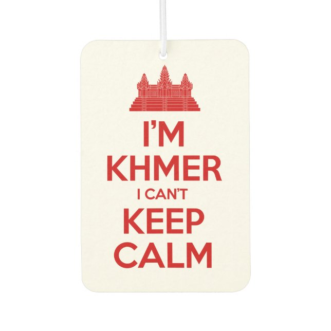 I'm Khmer I Can't Keep Calm Car Air Freshener (Front)