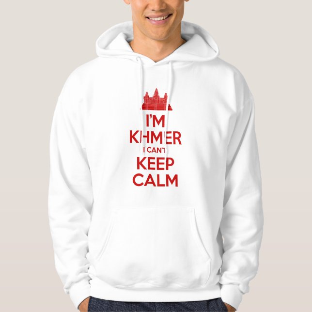 I'm Khmer I Can't Keep Calm Hoodie (Front)