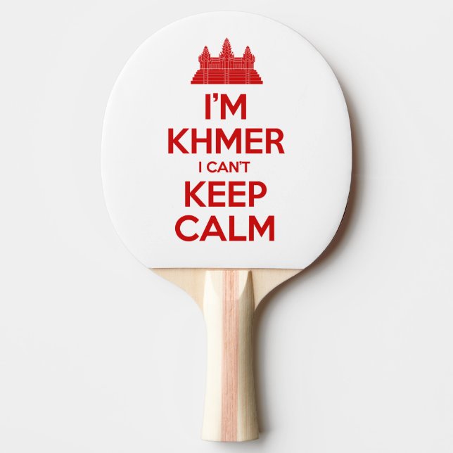 I'm Khmer I Can't Keep Calm Ping Pong Paddle (Front)