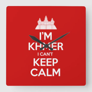 I'm Khmer I Can't Keep Calm Square Wall Clock