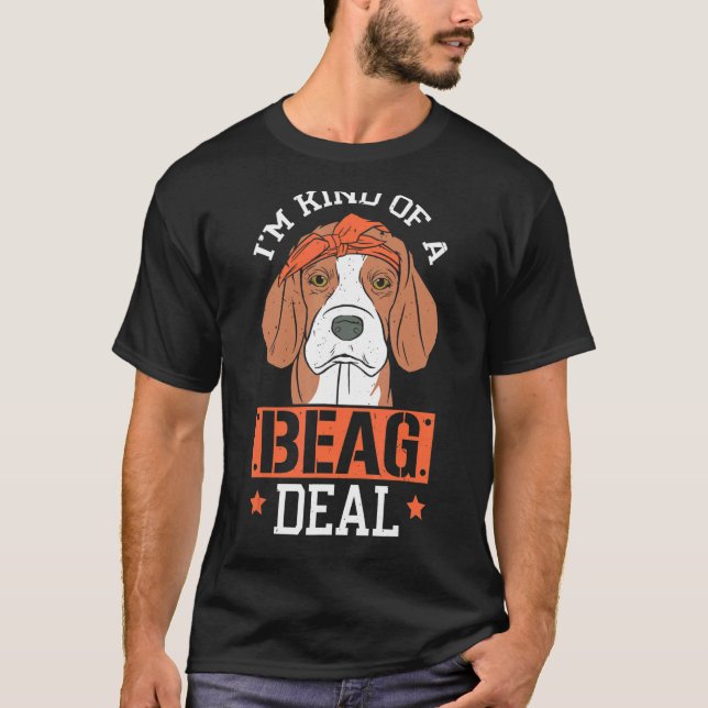 I'm Kind Of A Beag Deal Dog  Puppy Owner Beagle T-Shirt (Front)