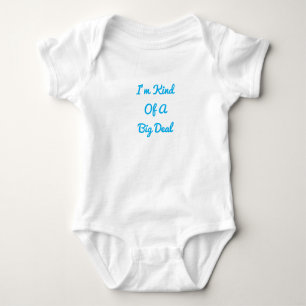I'm Kind Of A Big Deal Baby One-Piece Baby Bodysuit