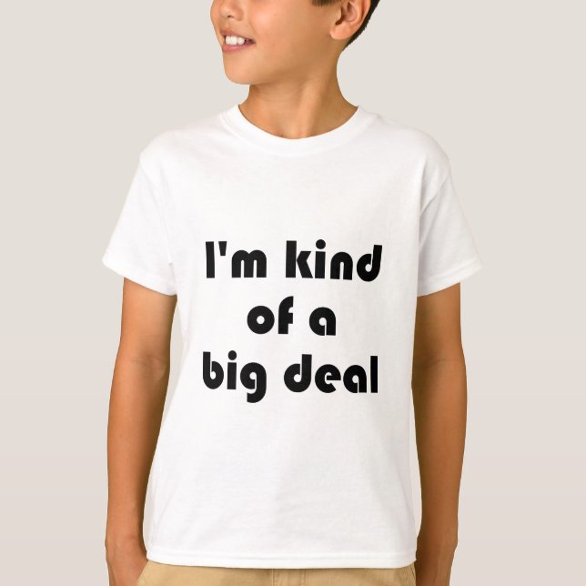 I'm kind of a Big Deal Kids Orange T-shirt (Front)