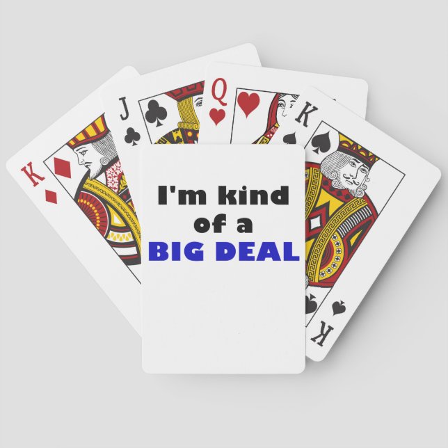 Im Kind of a Big Deal Playing Cards (Back)